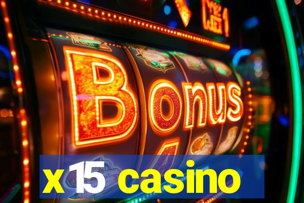 x15 casino